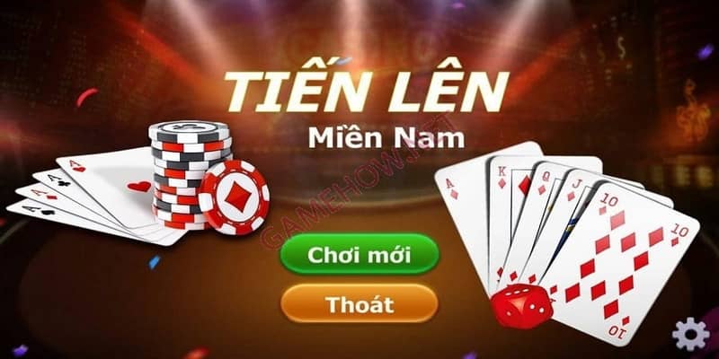 Tiến lên miền Nam - Sự lựa chọn hàng đầu dành cho người chơi mới