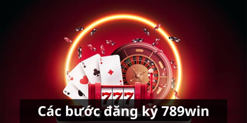 Giới thiệu các bước đăng ký 789win