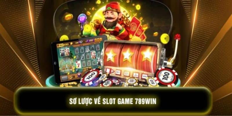 Trải nghiệm sảnh Nổ Hũ 789win siêu HOT